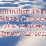 Framingham Public School Canceled, Wednesday January 12, 2011